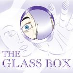 The Glass Box 2 The Glass Box 2