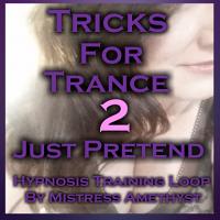 Tricks For Trance 2 - Just Pretend