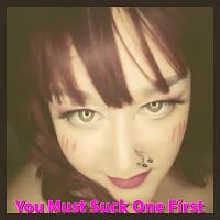 You Must Suck one first