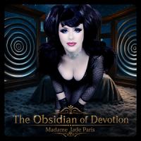 The Obsidian of Devotion The Obsidian of Devotion