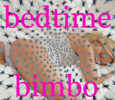 Bedtime Bimbo Bedtime Bimbo