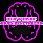 Cock Worship Brain Penetrator Cock Worship Brain Penetrator