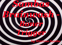 Sambas Brainwash - Boner Trigger