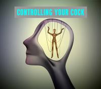 Controlling your cock Controlling your cock
