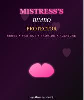 Mistresses' Bimbo Protector Mistresses' Bimbo Protector
