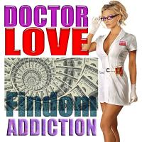 Doctor LOVE Findom Addiction