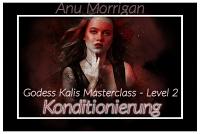 Konditionierung - Goddess Kalis Masterclass Level 2