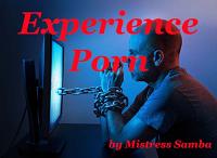 Experience Porn