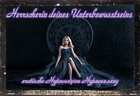 Herrscherin deines Unterbewusstseins
