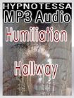 Humiliation Hallway Humiliation Hallway