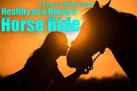 Healthy as a Horse 3 Horse Ride
