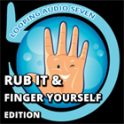 Rub it and Finger Yourself Extended Version