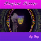 Magical Mirror Magical Mirror