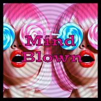 Mind Blown 