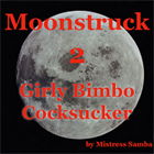 Moonstruck 2