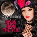 Dark Amethyst Rises From The Veil