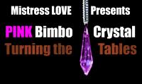 Pink Bimbo Crystal Turning the Tables Pink Bimbo Crystal Turning the Tables