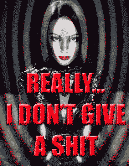 I Really Don't Give a Shit