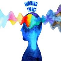 Waking Trance