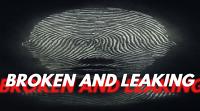 Broken and Leaking