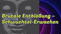 Brutale Entblößung – Schwuchtel-Erwachen