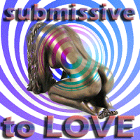 Submissive to LOVE
