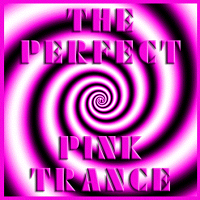 The Perfect PINK Trance