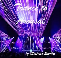 Trance to arousal