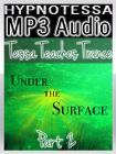 Tessa Teaches Trance: Under The Surface