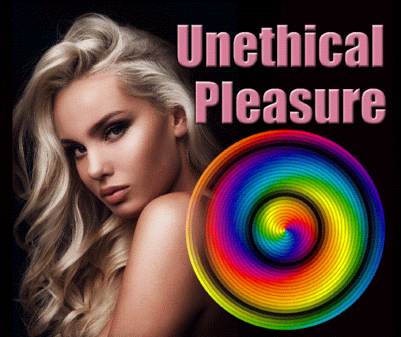 Unethical Pleasure