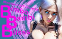 Bimbo Bambi Bliss Bimbo Bambi Bliss