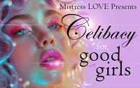 Celibacy for Good Girls Celibacy for Good Girls