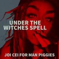 Under the witches spell JOI CEI Under the witches spell JOI CEI