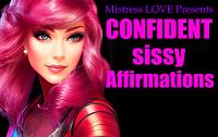 Confident Sissy Affirmations Confident Sissy Affirmations
