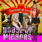 Carnival of LOVE House of Mirrors