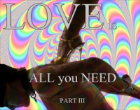 All you need is love Part 3