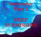 Surrender Part 2 - Deep submission