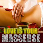 LOVE is your Masseuse
