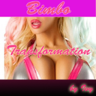 Bimbo Transformation