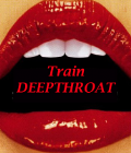 Train Deepthroat