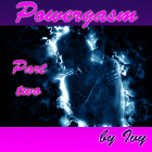 Powergasm 2 Powergasm 2