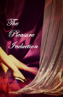 The Pleasure Induction