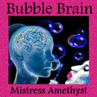 Bubble Brain