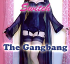 Switch - The Gangbang