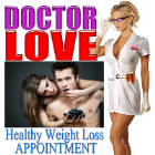 Doctor LOVE, Healthy Weight Loss Appointment