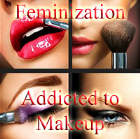 Feminisation addicted to Makeup