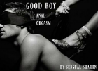 Good Boy - Anal Orgasm