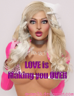 LOVE is Making you OVER