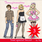 Transform - Your special Secret
