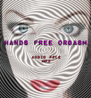 Hands Free Orgasm - audio MP3 Hands Free Orgasm - audio MP3